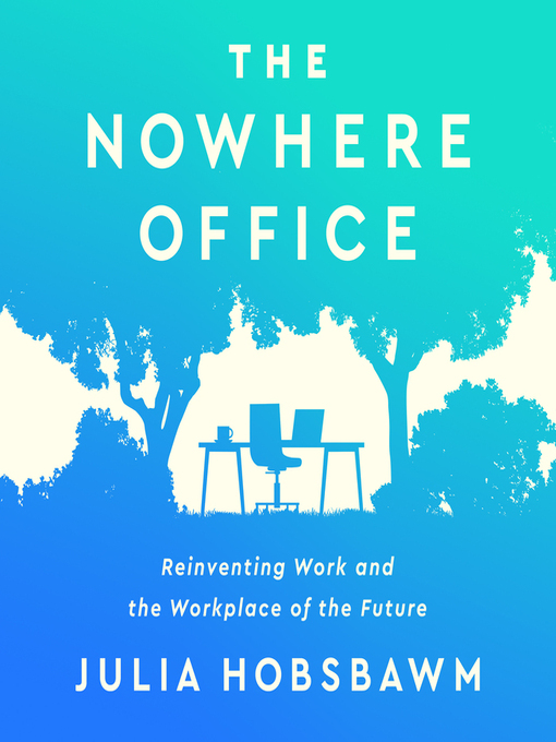 Title details for The Nowhere Office by Julia Hobsbawm - Wait list